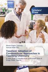 Teachers' Adoption of Constructivist Approaches in Teaching Chemistry