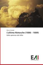L'ultimo Nietzsche (1886 - 1889)