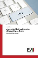 Internet Addiction Disorder e Nuove Dipendenze