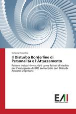 Il Disturbo Borderline di Personalità e l’Attaccamento