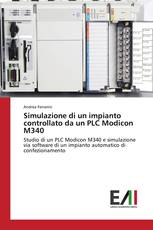 Simulazione di un impianto controllato da un PLC Modicon M340