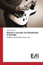 Musica e società: da Woodstock al grunge