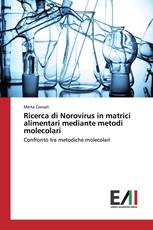 Ricerca di Norovirus in matrici alimentari mediante metodi molecolari