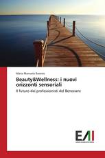 Beauty&Wellness: i nuovi orizzonti sensoriali