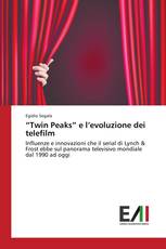 “Twin Peaks” e l’evoluzione dei telefilm