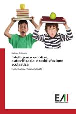 Intelligenza emotiva, autoefficacia e soddisfazione scolastica