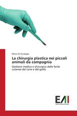 La chirurgia plastica nei piccoli animali da compagnia