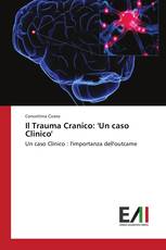 Il Trauma Cranico: 'Un caso Clinico'