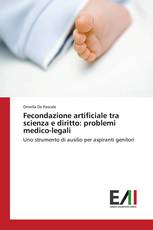 Fecondazione artificiale tra scienza e diritto: problemi medico-legali