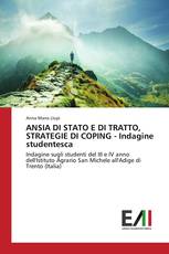 ANSIA DI STATO E DI TRATTO, STRATEGIE DI COPING - Indagine studentesca