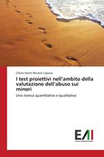 I test proiettivi nell’ambito della valutazione dell’abuso sui minori