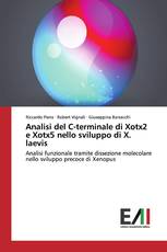 Analisi del C-terminale di Xotx2 e Xotx5 nello sviluppo di X. laevis