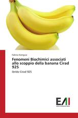 Fenomeni Biochimici associati allo scoppio della banana Cirad 925