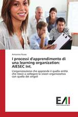 I processi d'apprendimento di una learning organization: AIESEC Int.