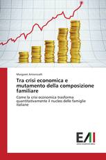 Tra crisi economica e mutamento della composizione familiare