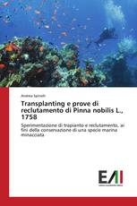 Transplanting e prove di reclutamento di Pinna nobilis L., 1758