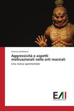 Aggressività e aspetti motivazionali nelle arti marziali