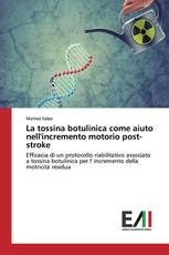 La tossina botulinica come aiuto nell'incremento motorio post-stroke