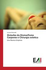 Disturbo da Dismorfismo Corporeo e Chirurgia estetica