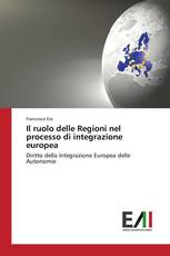 Il ruolo delle Regioni nel processo di integrazione europea