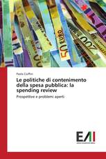 Le politiche di contenimento della spesa pubblica: la spending review