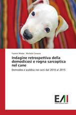 Indagine retrospettiva della demodicosi e rogna sarcoptica nel cane