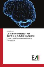 La "Smemoratezza" nel Bambino, Adulto e Anziano