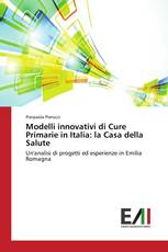 Modelli innovativi di Cure Primarie in Italia: la Casa della Salute