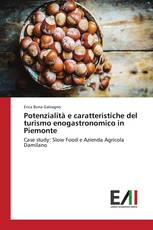 Potenzialità e caratteristiche del turismo enogastronomico in Piemonte