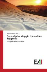 Serendipità: viaggio tra realtà e leggenda