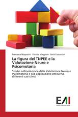 La figura del TNPEE e la Valutazione Neuro e Psicomotoria