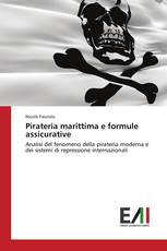 Pirateria marittima e formule assicurative