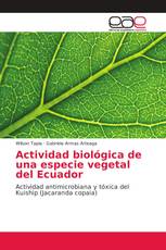 Actividad biológica de una especie vegetal del Ecuador