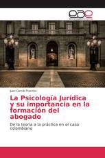 La Psicología Jurídica y su importancia en la formación del abogado