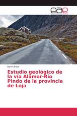 Estudio geológico de la vía Alamor-Río Pindo de la provincia de Loja
