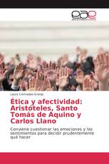 Ética y afectividad: Aristóteles, Santo Tomás de Aquino y Carlos Llano