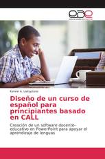 Diseño de un curso de español para principiantes basado en CALL