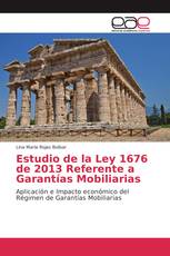 Estudio de la Ley 1676 de 2013 Referente a Garantías Mobiliarias