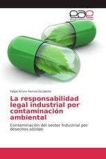 La responsabilidad legal industrial por contaminación ambiental