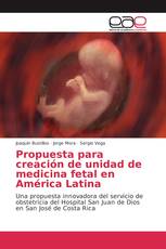 Propuesta para creación de unidad de medicina fetal en América Latina