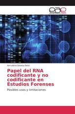 Papel del RNA codificante y no codificante en Estudios Forenses