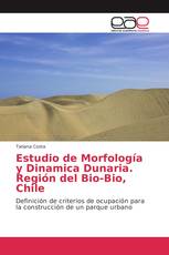 Estudio de Morfología y Dinamica Dunaria. Región del Bio-Bio, Chile