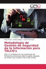 Metodología de Gestión de Seguridad de la Información para TELCO's