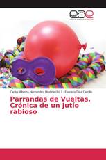 Parrandas de Vueltas. Crónica de un Jutío rabioso