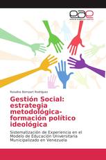 Gestión Social: estrategia metodológica-formación político ideológica
