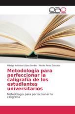 Metodología para perfeccionar la caligrafía de los estudiantes universitarios