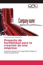 Proyecto de factibilidad para la creación de una empresa