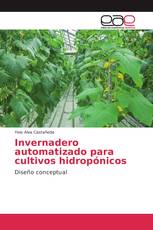 Invernadero automatizado para cultivos hidropónicos