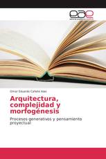 Arquitectura, complejidad y morfogénesis