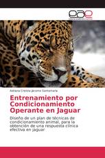 Entrenamiento por Condicionamiento Operante en Jaguar